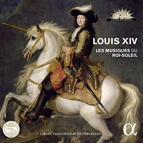 Various Artists: Louis Xiv - Les Musiques Du Roi-Soleil - Record