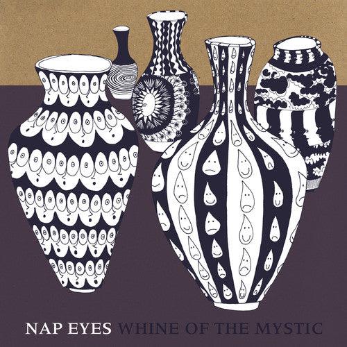 Nap Eyes- Whine of the Mystic { VINYL LP }