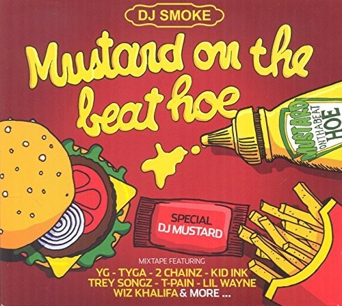 DJ SMOKE: Mustard on the Beat Hoe - CD