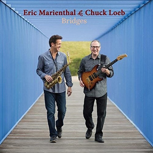 Eric Marienthal & Chuck Loeb: Bridges - CD