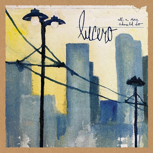Lucero: All a Man Should Do - VINYL