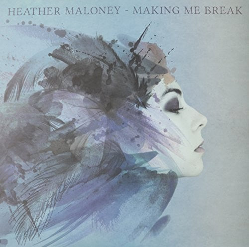 Heather Maloney: Making Me Break - Record