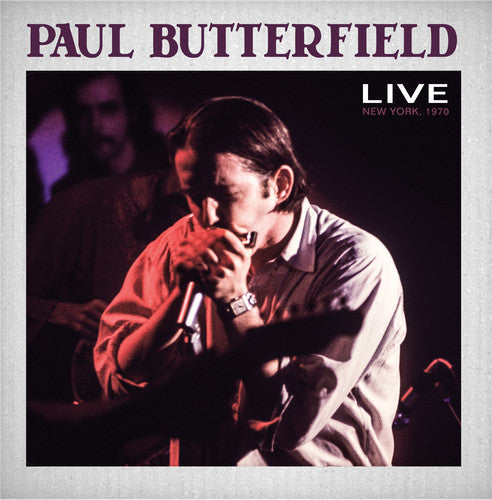 Paul Butterfield: Paul Butterfield Live New York City 1970 - CD