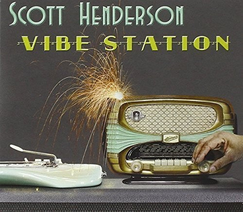 Scott Henderson: Vibe Station - CD