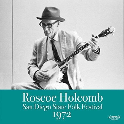 Roscoe Holcomb- San Diego Folk Festival 1972 { VINYL LP }
