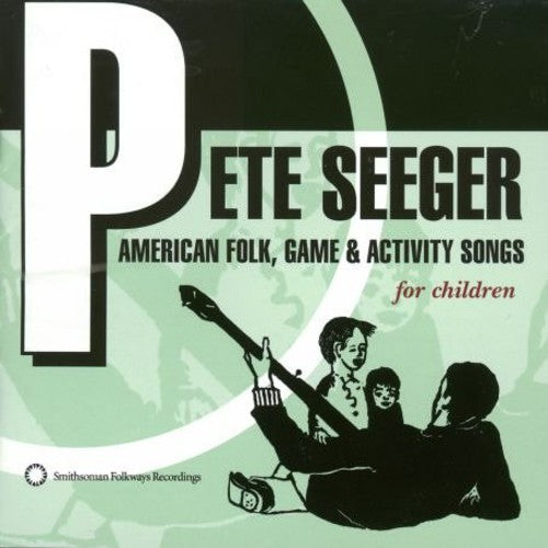 Pete Seeger: American Folk, Game and Activity Songs For Children - Record