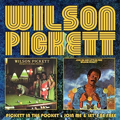 Wilson Pickett: Pickett in the Pocket/Join Me/Let's Be Free - CD