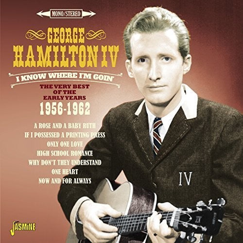 George Hamilton IV: I Know Where I'm Goin: Very Best of Early Years - Record