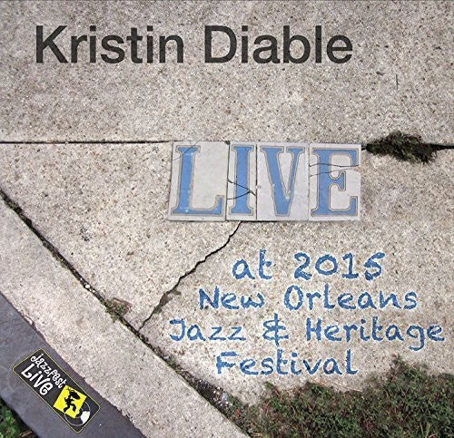 Kristin Diable: Jazzfest 2015 - Record