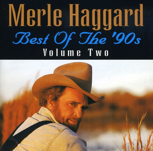Merle Haggard: Best Of The 90's Volume 2 - Record