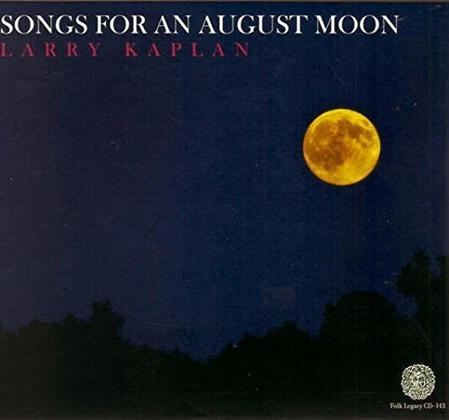 Larry Kaplan: Songs for An August Moon - Record