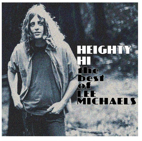 Lee Michaels: Heighty Hi - the Best of Lee Michaels - CD