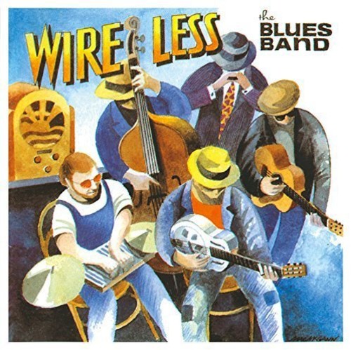 The Blues Band: Wire Less - Record