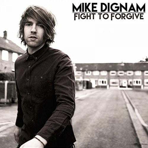 Mike Dignam: Fight to Forgive - Record