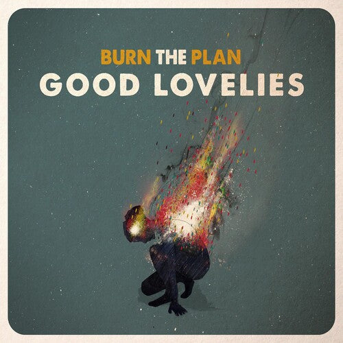 The Good Lovelies: Burn The Plan - Record