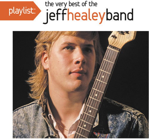 Jeff Healey: Playlist: The Very Best Of The Jeff Healey Band - CD