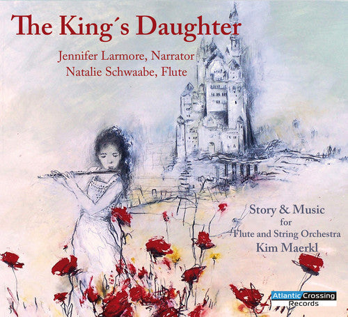 Maerkl, Kim / Larmore, Jennifer / Schwaabe, Natalie: King's Daughter - Record