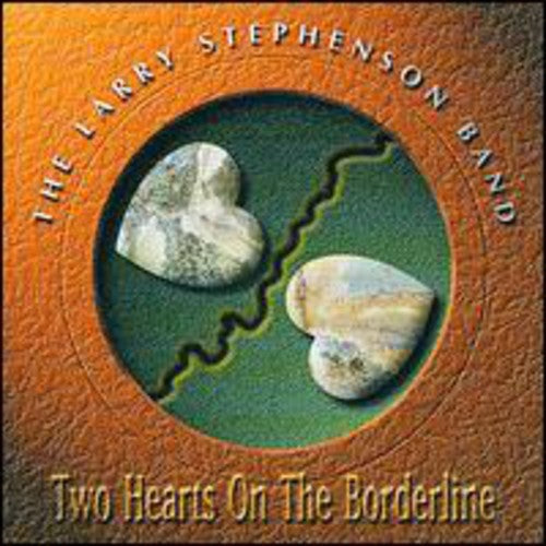 Larry Stephenson: Two Hearts on a Borderline - Record