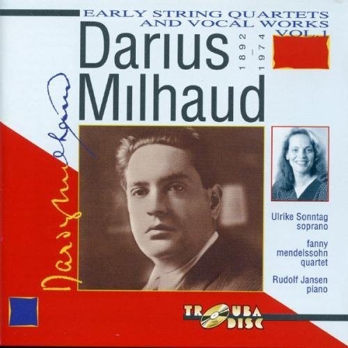 Milhaud / Sonntag / Jansen / Mendelssohn: V1: String Quartets & Vocal: Quartet No.1 & 2; 4 Songs (Latil)3 Songs (Cocteau) - Record