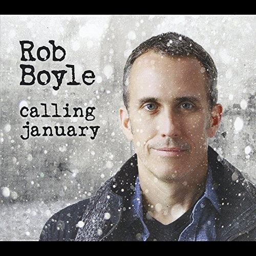 Rob Boyle: Calling January - Record