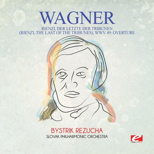 Wagner: Wagner: Rienzi, der Letzte der Tribunen (Rienzi, the Last of theTribunes), WWV 49: Overture - Record