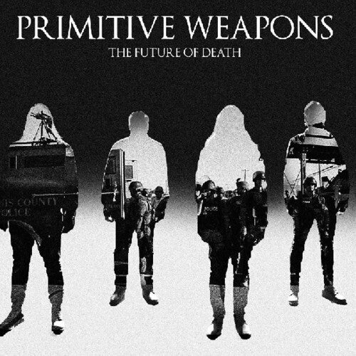 Primitive Weapons: The Future Of Death - CD