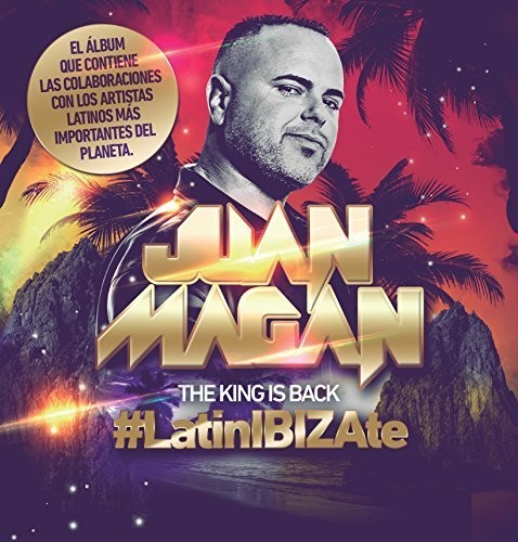 Juan Magan: King Is Back (Latinibizate) - CD