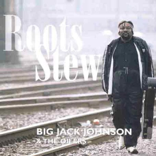 Big Jack Johnson: Roots Stew - Record