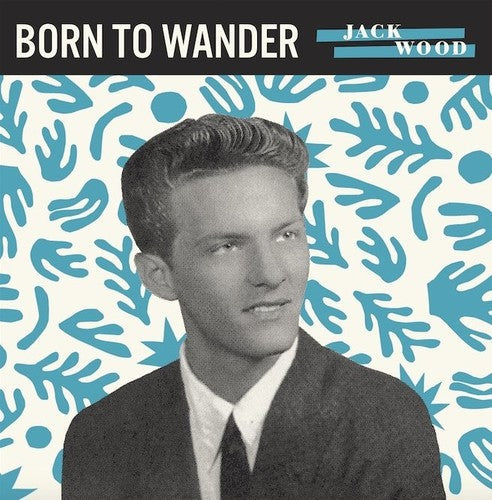 Jack Wood- Born to Wander / So Sad { VINYL LP }