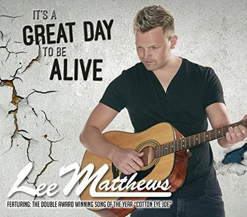 Lee Matthews: It's a Great Day to Be Alive - Record