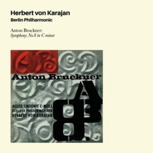 Von Karajan, Herbert / Berlin Philarmonic: Anton Bruckjner: Symphony 8 in C Minor + 4 Bonus - Record