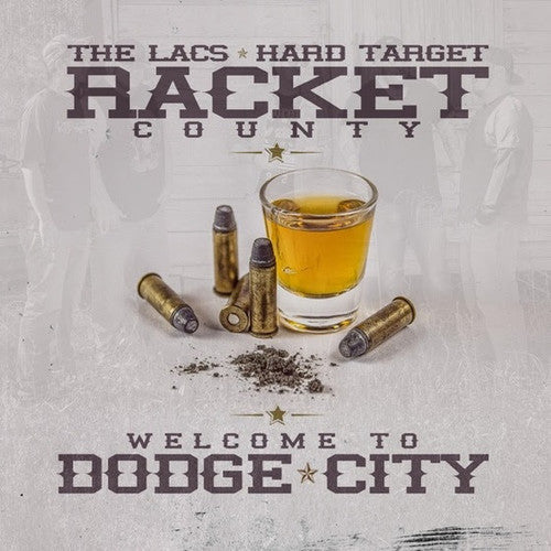Lacs & Hard Target Present Racket County: Welcome To Dodge City - Record