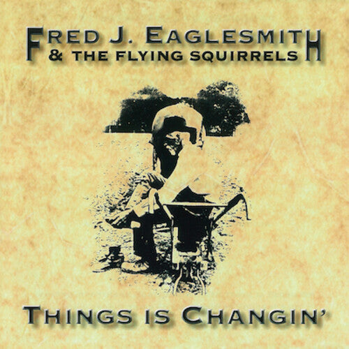 Fred Eaglesmith: Things Is Changin - Record