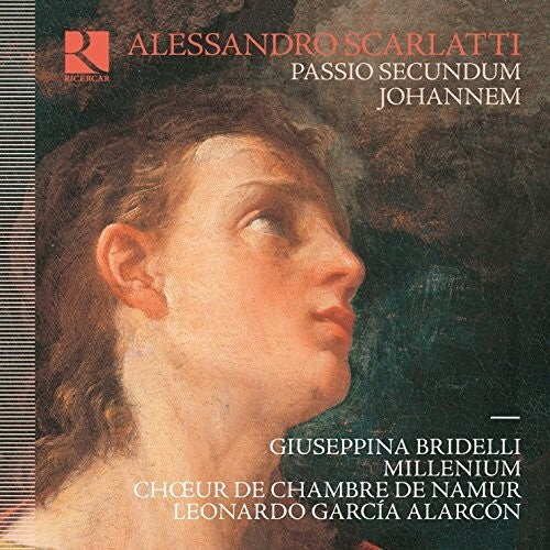 Scarlatti / Choeur De Chambre De Namur: Alessandro Scarlatti: Passio secundum Johannem - Record