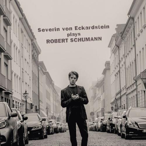 Severin von Eckardstein: Severin von Eckardstein Plays Robert Schumann - Record