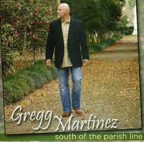 Gregg Martinez: South Of The Parish Line - Record