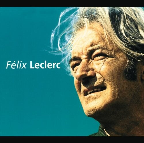 Felix Leclerc: Talents Du Siecle - Record