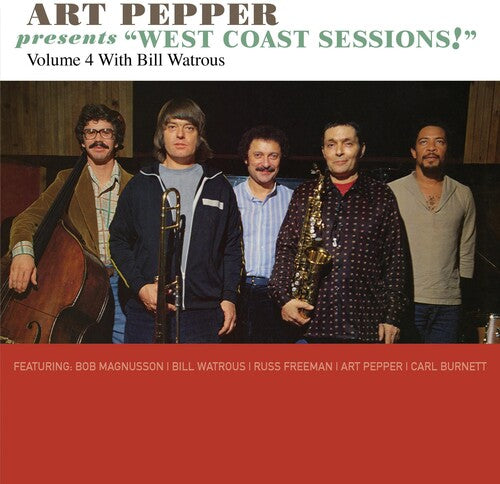 Art Pepper: Art Pepper Presents "West Coast Sessions!" Volume 4: Bill Watrous - CD