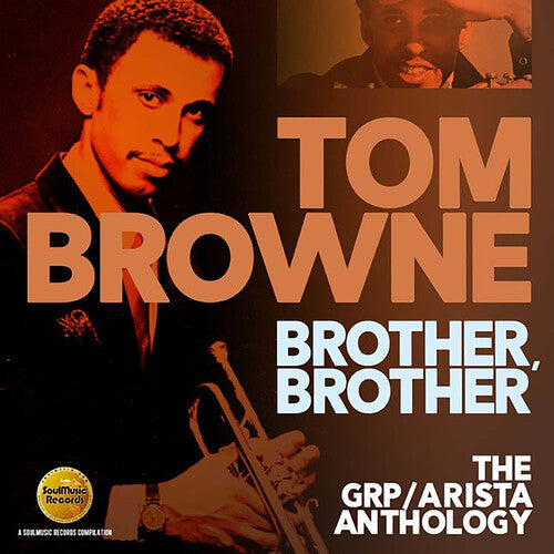 Tom Browne: Brother Brother: GRP / Arista Anthology - CD