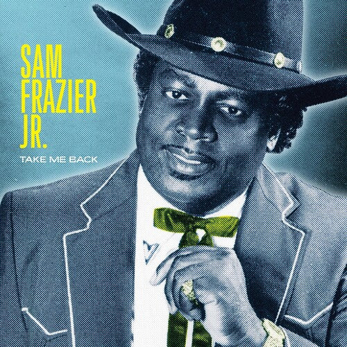 Sam Frazier Jr: Take Me Back - Record