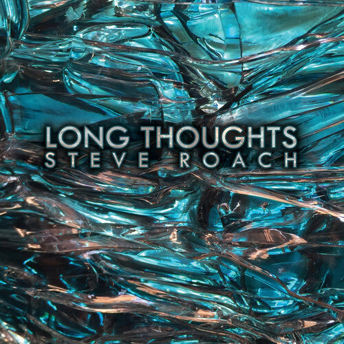 Steve Roach: Long Thoughts - Record
