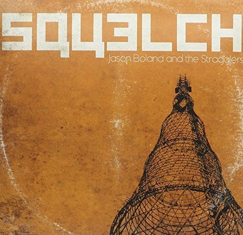 Jason Boland & the Stragglers: Squelch - Record