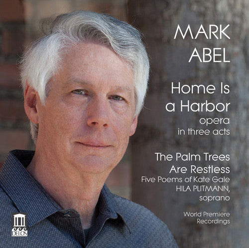 Abel / Chamberlin / Pisturino / Akinboboye: Mark Abel: Home Is a Harbor - Palm Trees Are - Record