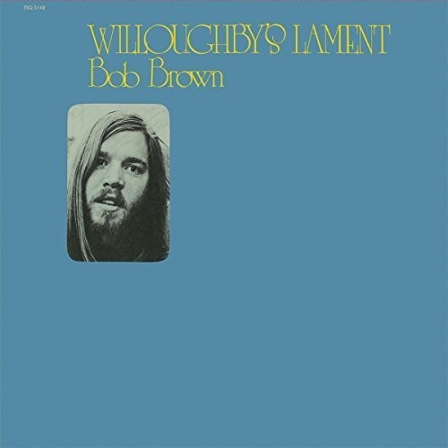 Bob Brown: Willoughby's Lament - Record