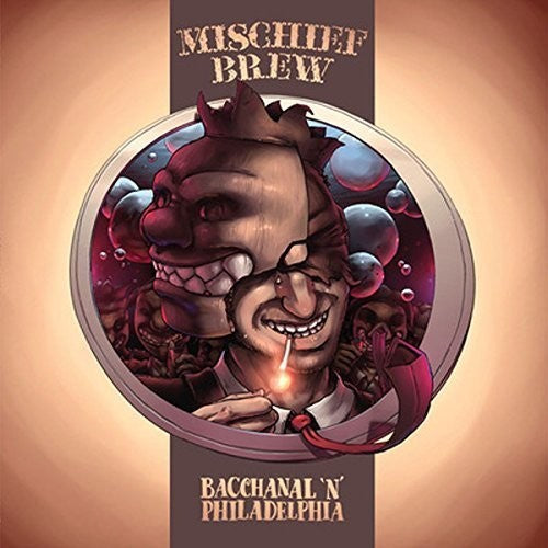 Mischief Brew- Philadelphia 'n' Bacchanal { VINYL LP }