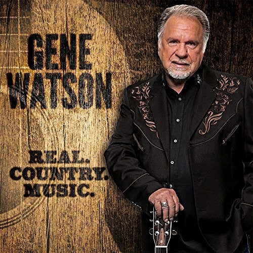 Gene Watson: Real Country Music - Record
