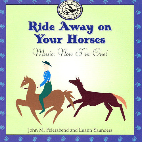 John M. Feierabend: Ride Away On Your Horses: Music, Now I'm One - Record