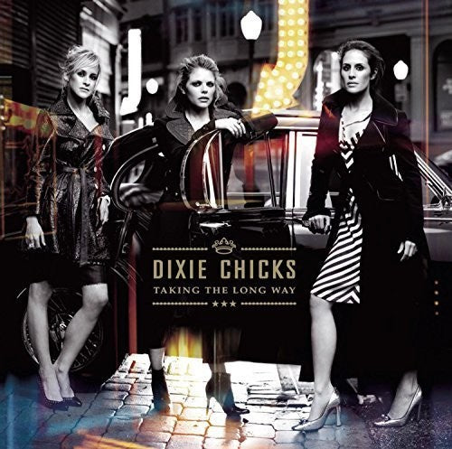The Chicks: Taking the Long Way - Record