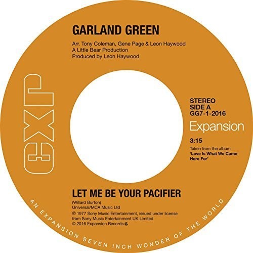 Garland Green: Let Me Be Your Pacifier / I've Quit Running the - 7-INCH SINGLE