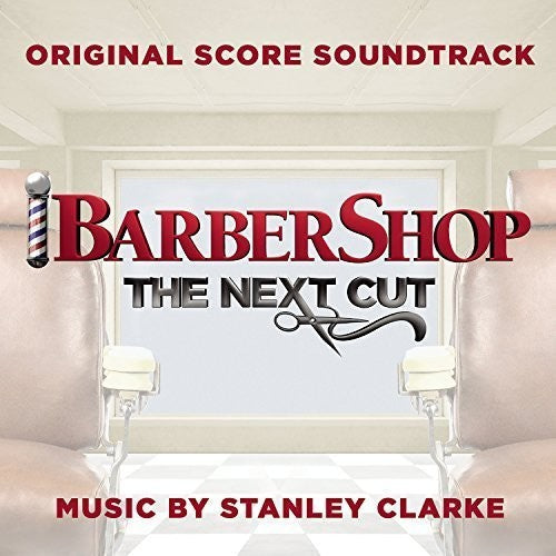 Stanley Clarke: Barbershop: The Next Cut (Original Motion Picture Score) - CD